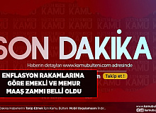 Enflasyon Rakamlarına Göre Emekli ve Memur Maaş Zammı Belli Oldu