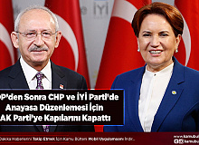 HDP’den Sonra CHP ve İYİ Parti’de Anayasa Düzenlemesi İçin AK Parti’ye Kapılarını Kapattı