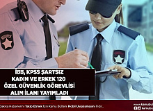 İBB KPSS Şartsız 120 Özel Güvenlik Görevlisi Alım İlanı Yayımladı