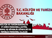 Kültür ve Turizm Bakanlığı Büro Personeli Koruma ve Güvenlik Görevlisi Temizlik Personeli ve Şoför Alımı Yapıyor Başvurular Başlıyor