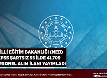 Milli Eğitim Bakanlığı 55 Şehirde 41.709 Personel Alımı İlanı Yayımladı KPSS Şartı Aranmıyor