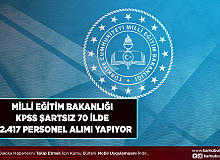 Milli Eğitim Bakanlığı KPSS Şartı Olmadan 70 İlde 52.417 Personel Alımı Yapacak