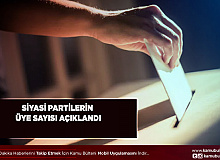 Siyasi Partilerin Üye Sayısı Açıklandı