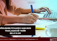 Sözleşmeli Personelin Kadroya Geçişinin Yasalaşacağı Tarih Açıklandı