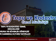 Tapu ve Kadastro Genel Müdürlüğü Koruma ve Güvenlik Görevlisi Alımı Hakkında Duyuru Yayımladı