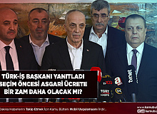 Türk-İş Başkanı Cevapladı Asgari Ücrete Seçim Öncesi Bir Zam Daha Gelecek Mi?