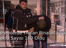 DEPREMLERDE BİNALARLA İLGİLİ TUTUKLANANLARIN SAYISI 160 OLDU