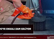 LPG’ye Okkalı Zam Geliyor Hem de Bu Gece