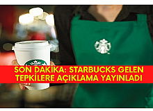 Son Dakika! Starbucks Gelen Tepkiler Üzerine Açıklama Yayınladı