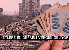 22 BİN KURUMA EK DEPREM VERGİSİ GELİYOR