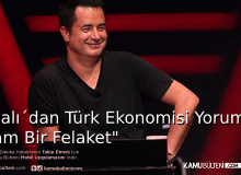Acun Ilıcalı İngiliz Basınına Konuştu: Türk Ekonomisi İçin “Tam Bir Felaket” dedi