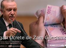 Asgari Ücrete de Zam Bekleniyor