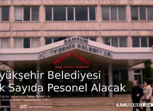 Büyükşehir Belediyesi 90 Zabıta Memuru ve İtfaiye Eri Alacak!