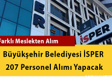 Büyükşehir Belediyesi İSPER 207 Personel Alımı Yapacak