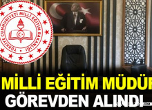 İl Milli Eğitim Müdürü Görevden Alındı
