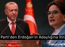 İyi Parti´ den Erdoğan´ın Adaylığına İtiraz: YSK´ya Başvuracaklar