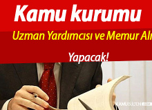 Kamu kurumu uzman yardımcısı ve memur alımı yapıyor