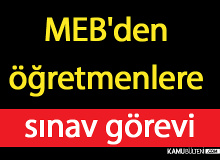 MEB'den öğretmenlere sınav görevi