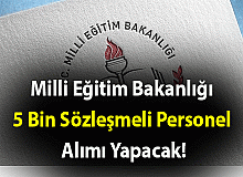 MEB 5 Bin Sözleşmeli Personel Alımı Yapacak!