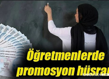 Öğretmenler promosyonlardan memnun değil