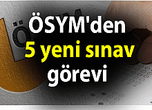 ÖSYM'den 5 yeni sınav görevi