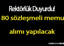 Rektörlük Duyurdu! 180 sözleşmeli memur alımı yapılacak