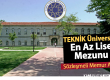 Teknik Üniversite En Az Lise Mezunu Memur Alımı Yapıyor