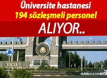 Üniversite hastanesi 194 sözleşmeli personel alımı yapacak