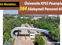 Üniversite KPSS Puanıyla 384 Sözleşmeli Personel Alıyor