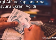 Yapılandırma ve Vergi Affı Başvuru Ekranı Açıldı