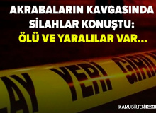 Akraba iki aile bireyleri çatıştı! 1 ölü 5 yaralı