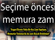 Seçime öncesi memura zam