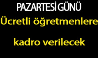 Ücretli öğretmenlere kadro verilecek