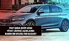 Fiat Egea Ekim 2022 Fiyat Listesi Açıklandı Bakın En Ucuzu Ne Kadar